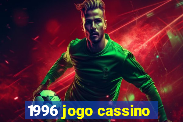 1996 jogo cassino